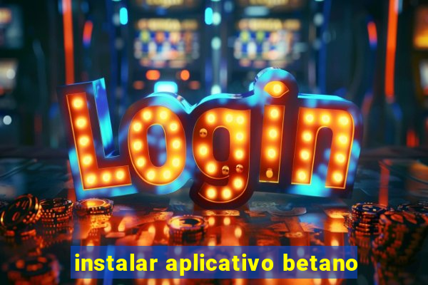 instalar aplicativo betano